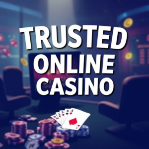 Trusted Online Casino